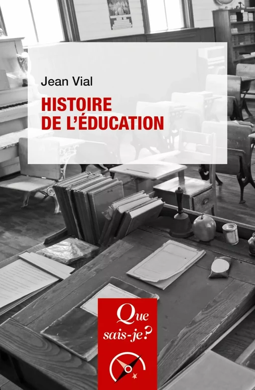 Histoire de l'éducation - Jean Vial - Humensis