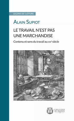 Le travail n’est pas une marchandise. Contenu et sens du travail au XXIe siècle