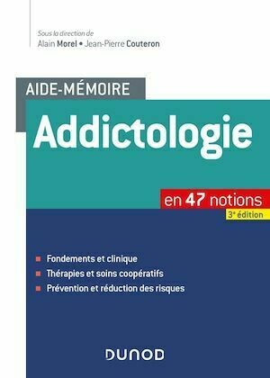 Aide-mémoire - Addictologie - Alain Morel, Jean-Pierre Couteron - Dunod