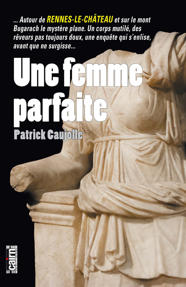 Une femme parfaite - Patrick Caujolle - Cairn