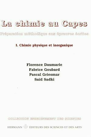 La chimie au CAPES. Volume I - Florence Daumarie, Pascal Griesmar, Fabrice Goubard - Hermann