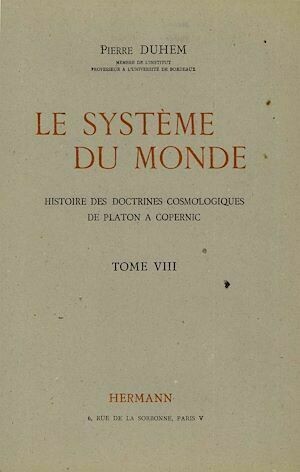 Le système du monde. Tome VIII - Pierre Duhem - Hermann
