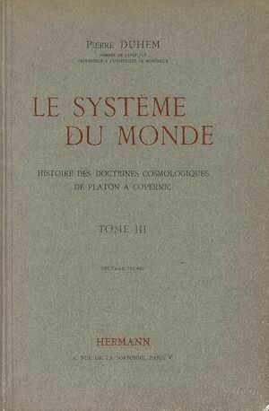 Le système du monde. Tome III - Pierre Duhem - Hermann