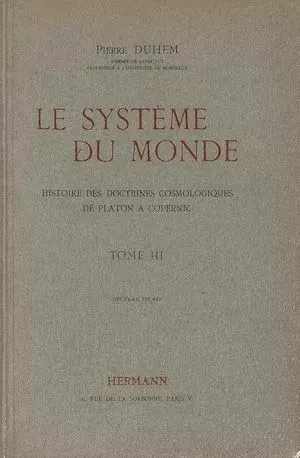 Le système du monde. Tome III - Pierre Duhem - Hermann