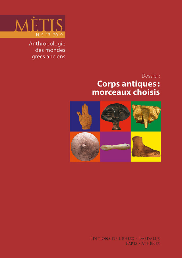 Dossier. Corps antiques : morceaux choisis -  - Éditions de l’École des hautes études en sciences sociales