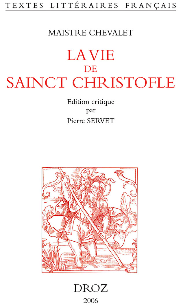 La Vie de sainct Christofle -  Chevalet - Librairie Droz