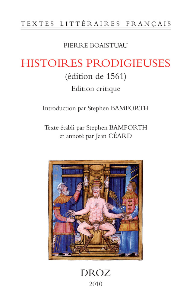 Histoires prodigieuses (édition de 1561). Edition critique - Pierre Boaistuau, Stephen Professeur Bamforth, Jean Céard - Librairie Droz