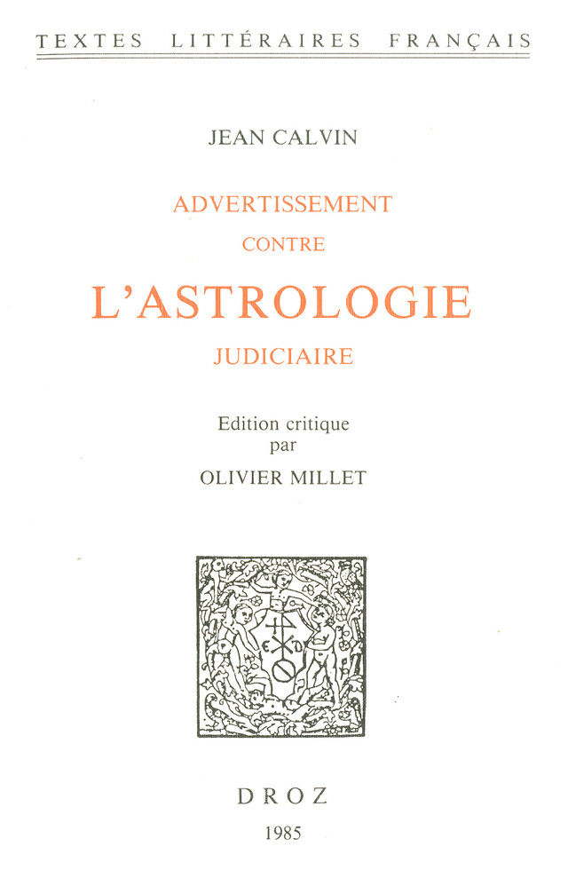 Advertissement contre l'astrologie judiciaire - Jean Calvin - Librairie Droz
