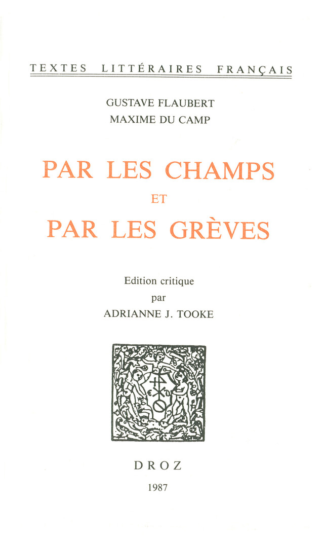 Par les champs et par les grèves - Maxime du Camp, Gustave Flaubert - Librairie Droz