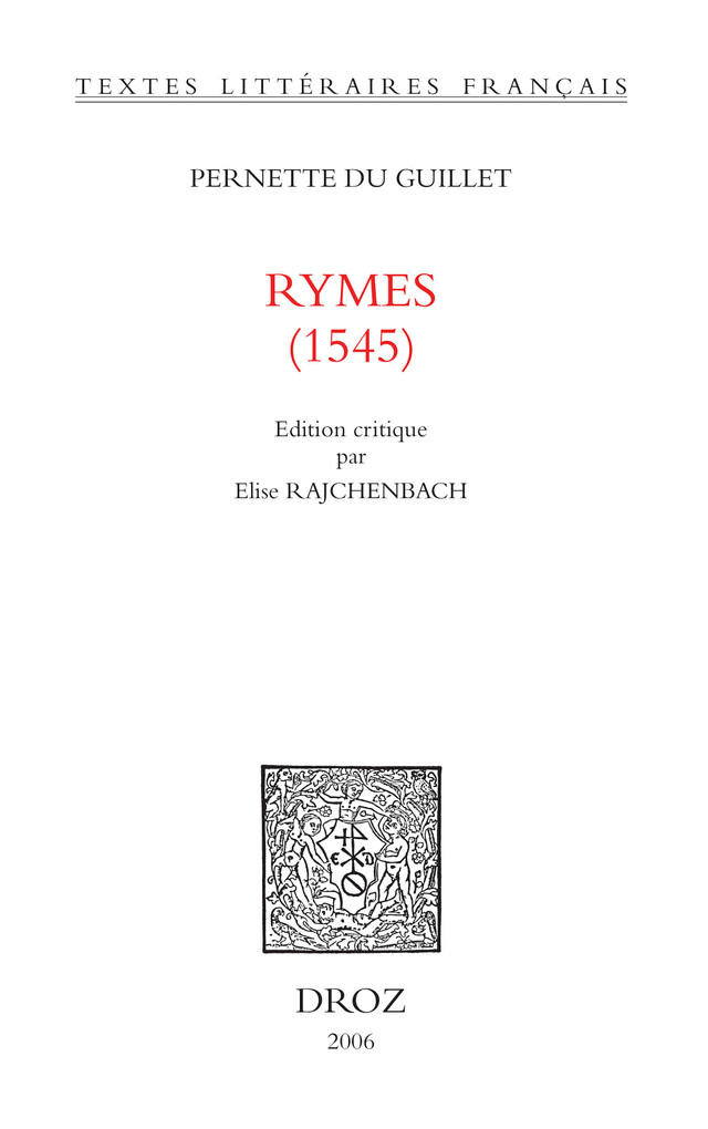 Rymes : 1545 - Pernette du Guillet - Librairie Droz