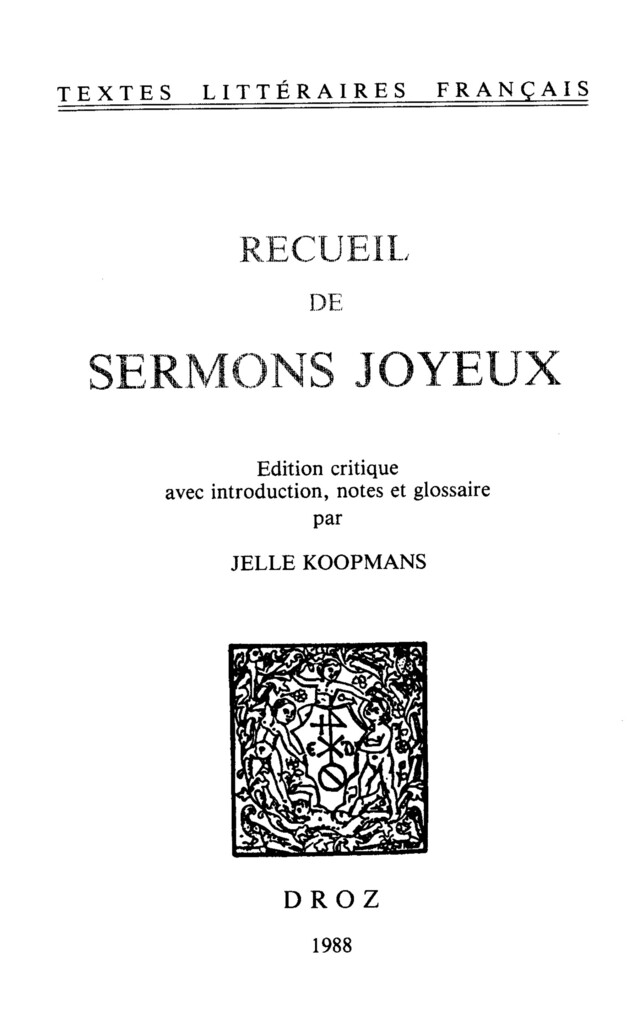 Recueil de sermons joyeux - Jelle Koopmans - Librairie Droz