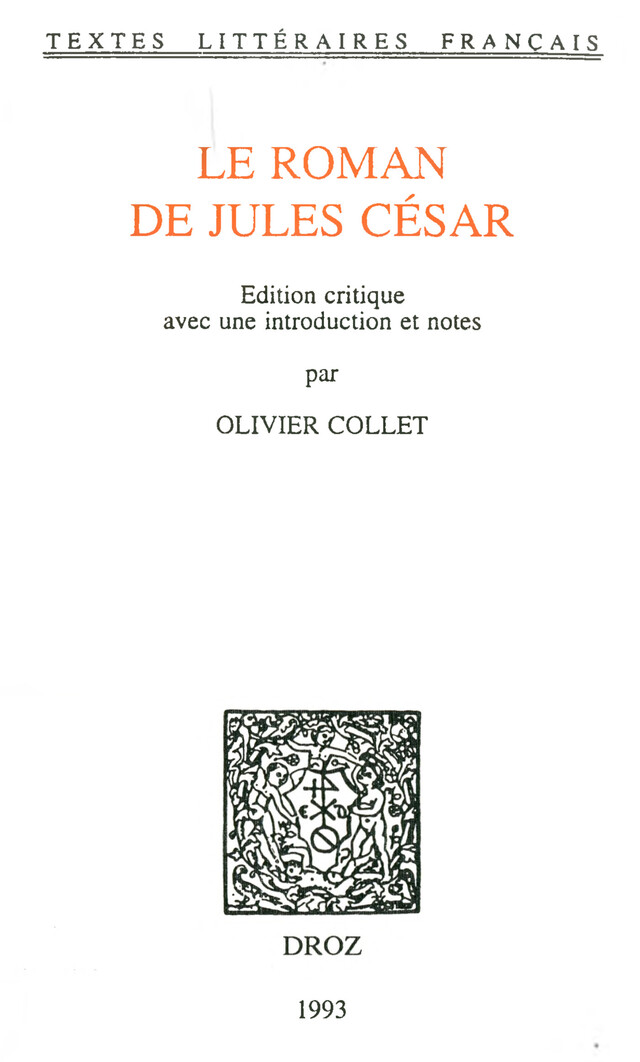 Le Roman de Jules César - Olivier Collet - Librairie Droz