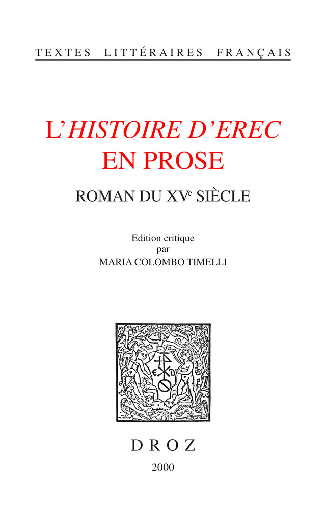 L'Histoire d'Erec en prose : roman du XVe siècle -  - Librairie Droz