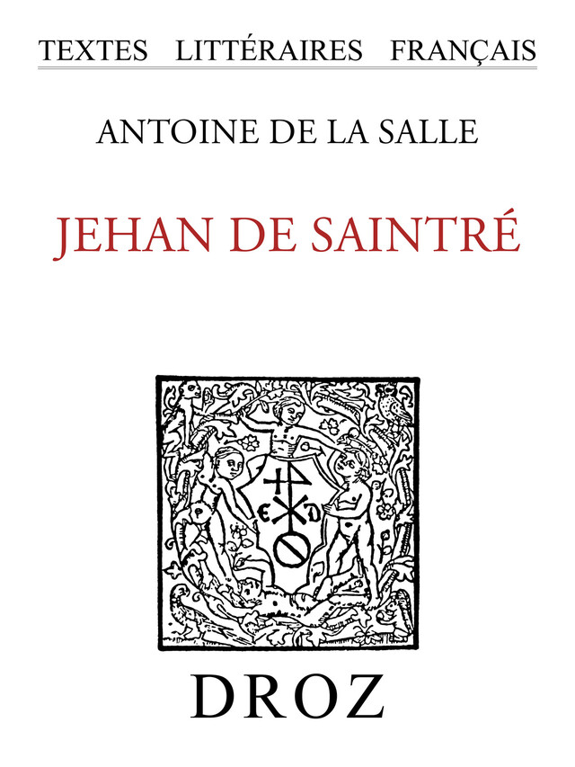 Jehan de Saintré - Antoine de la Salle - Librairie Droz