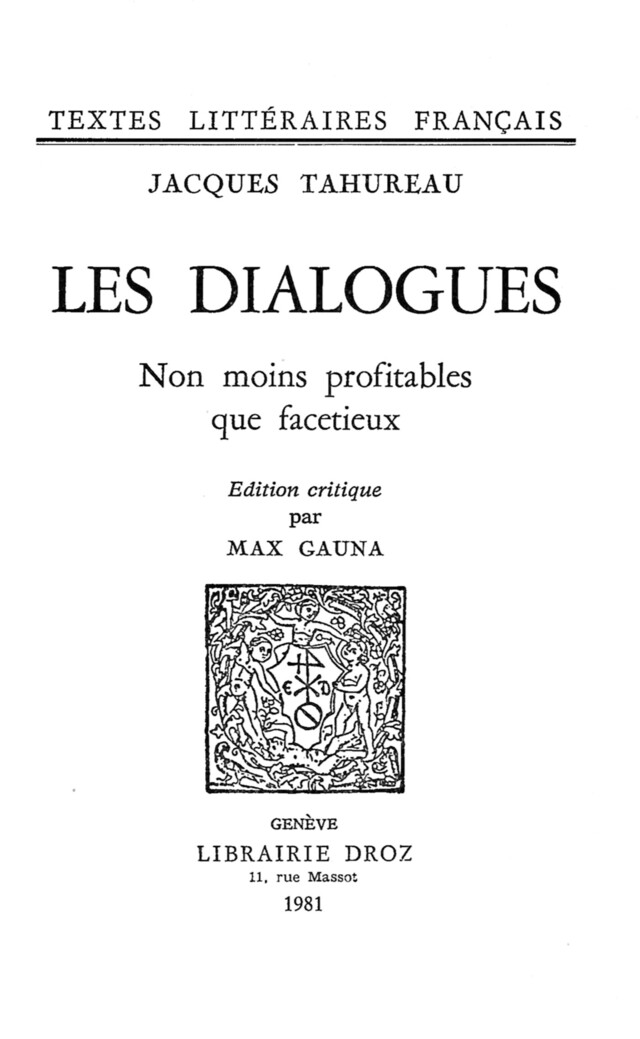 Les Dialogues non moins profitables que facetieux - Jacques Tahureau - Librairie Droz