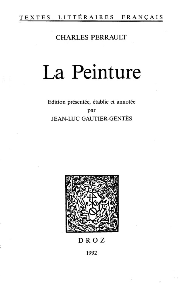 La Peinture - Charles Perrault, Jean-Luc Gautier-Gentès - Librairie Droz