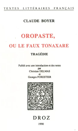 Oropaste, ou le faux Tonaxare : tragédie