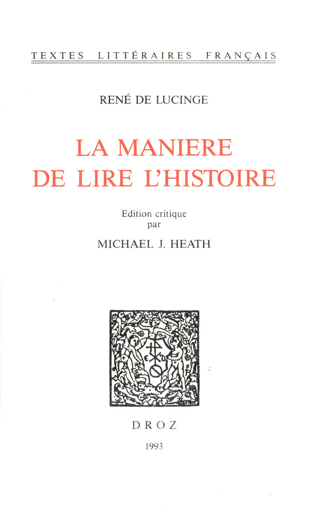 La Manière de lire l'histoire - René Lucinge - Librairie Droz