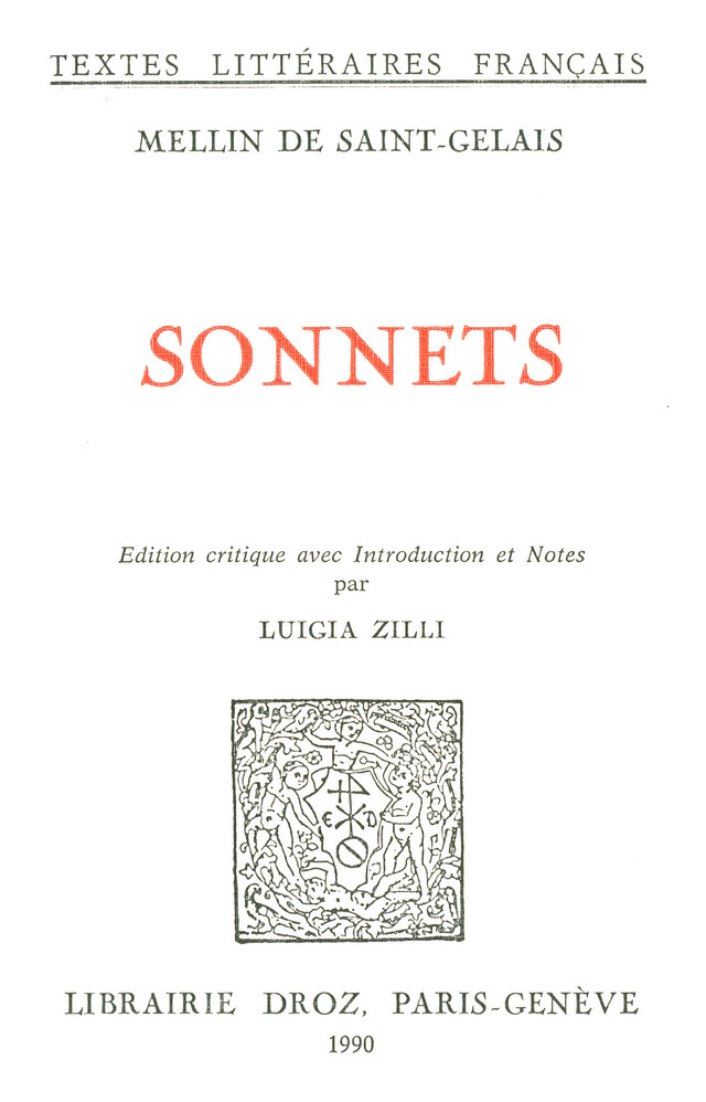 Sonnets - Mellin de Saint-Gelais, Luigia Zilli - Librairie Droz