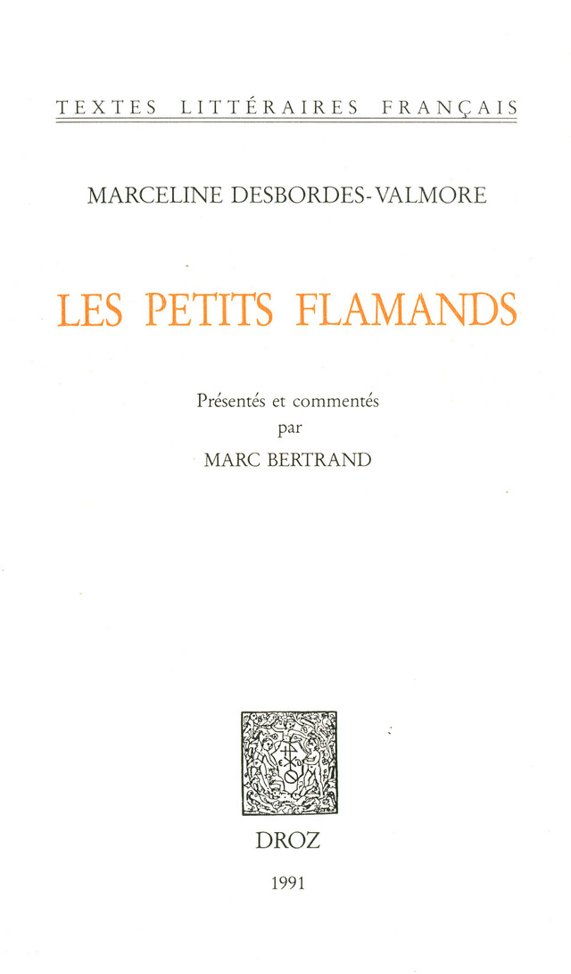 Les Petits Flamands - Marceline Desbordes-Valmore, Marc Bertrand - Librairie Droz