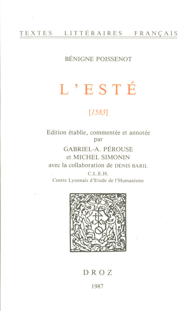 L'Esté (1583) - Bénigne Poissenot, Gabriel-A. Perouse, Michel Simonin, Denis Baril - Librairie Droz
