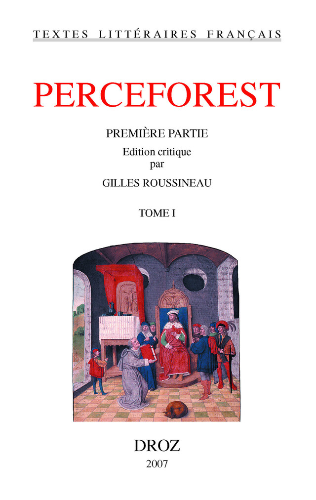 Le Roman de Perceforest. Première partie -  - Librairie Droz