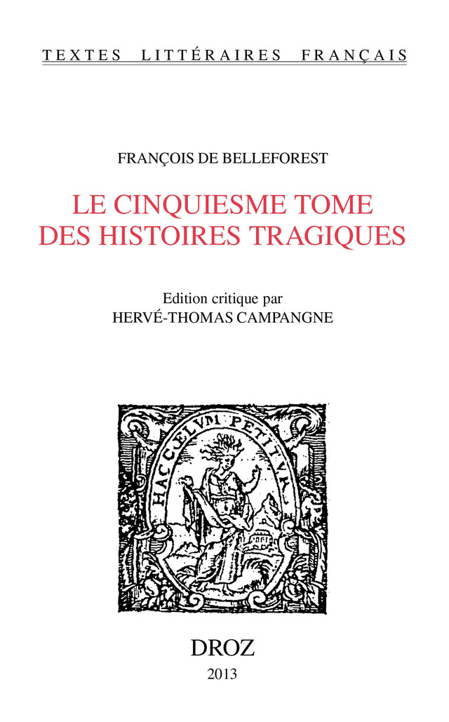 Le Cinquiesme Tome des Histoires Tragiques - François de Belleforest - Librairie Droz