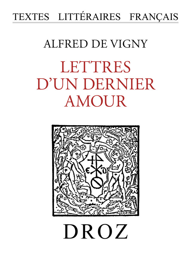 Lettres d'un dernier amour - Alfred de Vigny - Librairie Droz