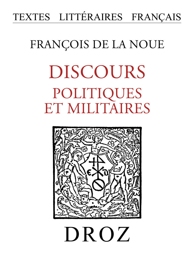 Discours politiques et militaires - François de la Noue - Librairie Droz