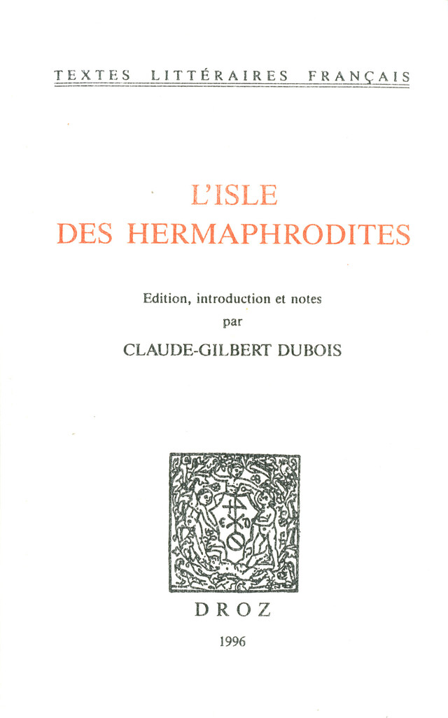 L'Isle des Hermaphrodites - Claude-Gilbert Dubois - Librairie Droz