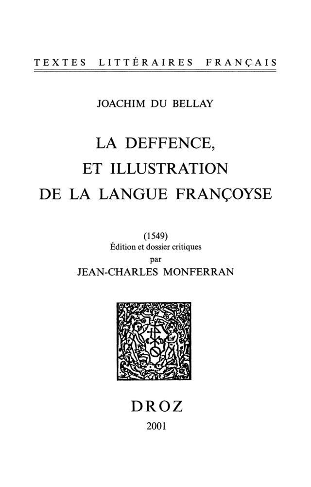 La Deffence, et illustration de la langue françoyse (1549) & L'Olive - Joachim du Bellay, Ernesta Caldarini - Librairie Droz