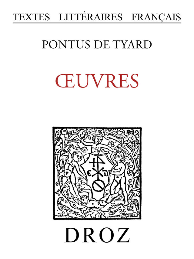 Œuvres - Pontus de Tyard - Librairie Droz