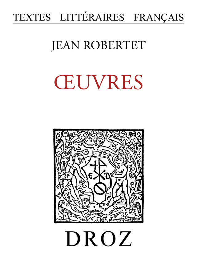 Œuvres - Jean Robertet - Librairie Droz