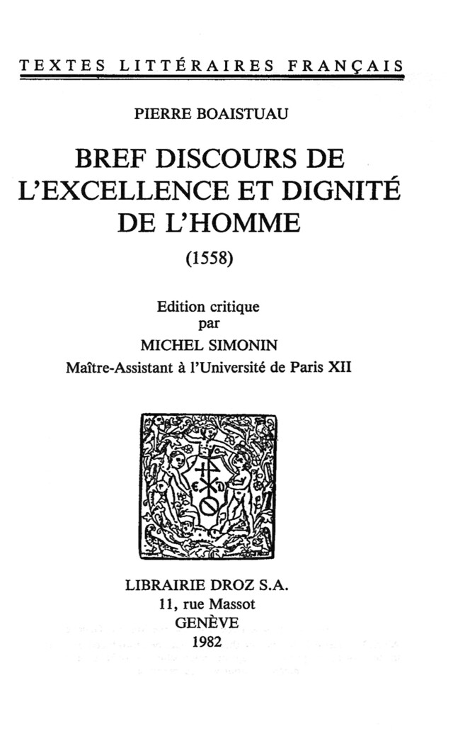 Bref discours de l’excellence et dignité de l’homme - Pierre Boaistuau - Librairie Droz