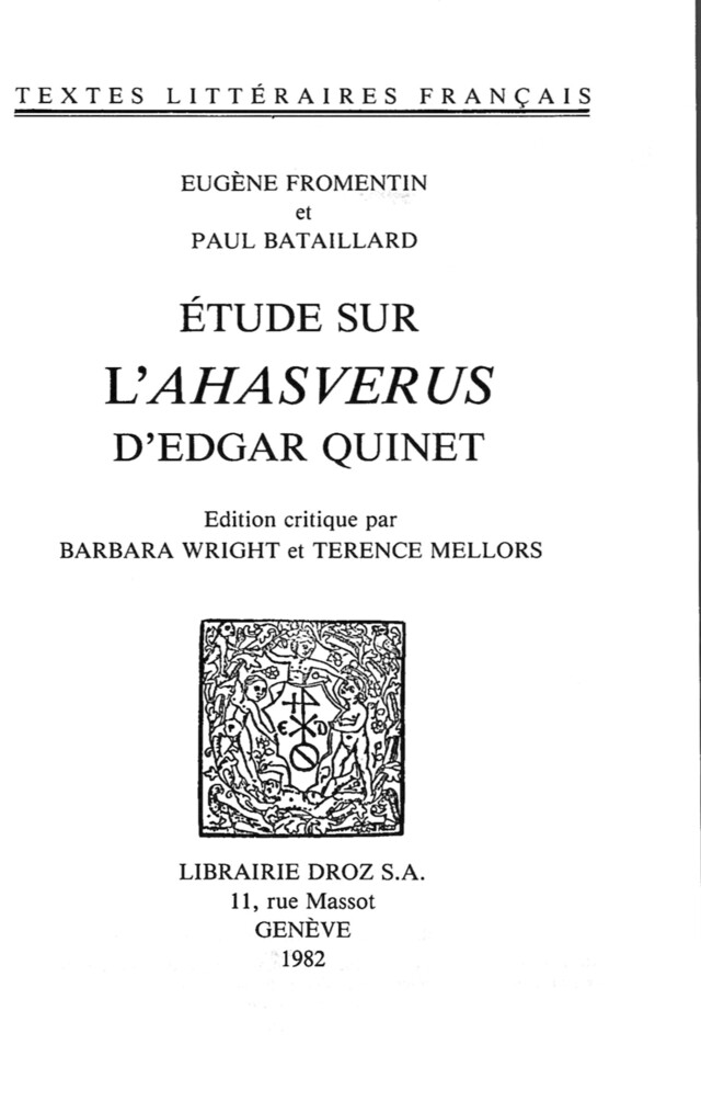 Etude sur l’"Ahasverus" d’Edgar Quinet - Paul Bataillard, Eugène Fromentin - Librairie Droz
