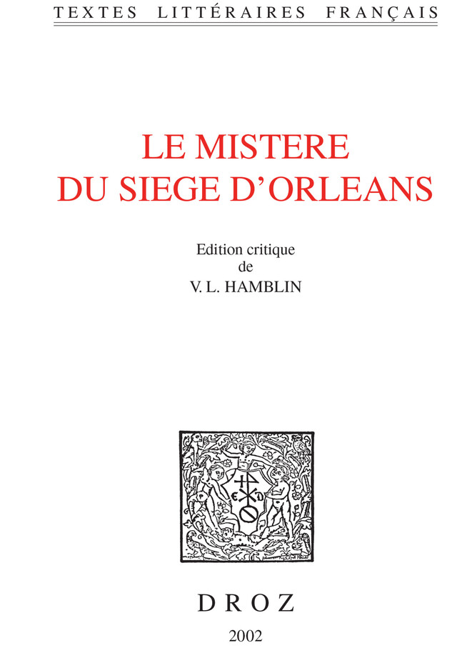 Le Mistere du siege d'Orleans -  - Librairie Droz