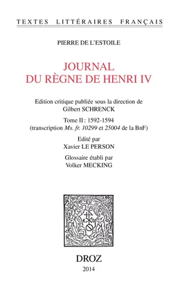 Journal du règne de Henri IV. Tome II: 1592-1594