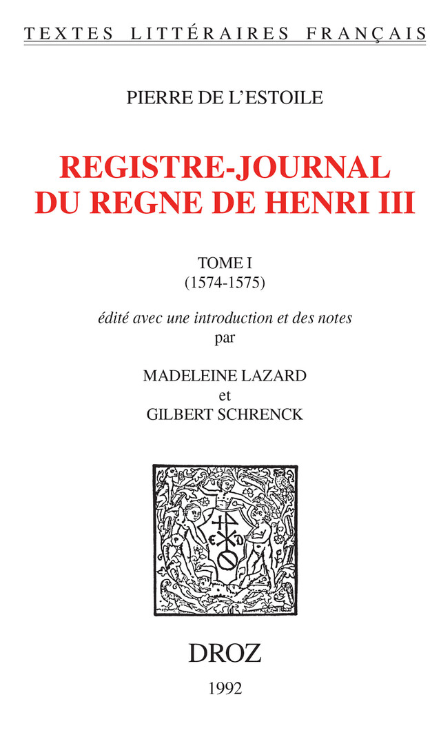 Registre-journal du règne de Henri III - Pierre de l'Estoile - Librairie Droz