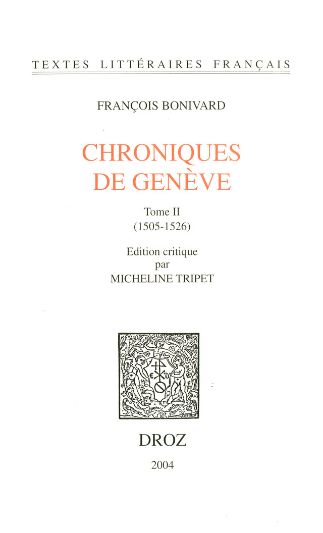 Chroniques de Genève. Tome II, 1505-1526 - François Bonivard - Librairie Droz