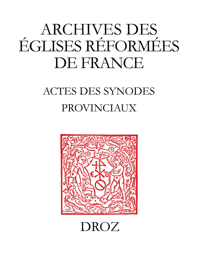 Actes des Synodes Provinciaux -  - Librairie Droz