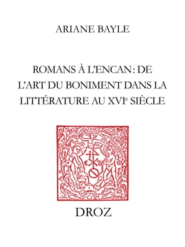 Romans à l'encan : de l'art du boniment dans la littérature au XVIe siècle