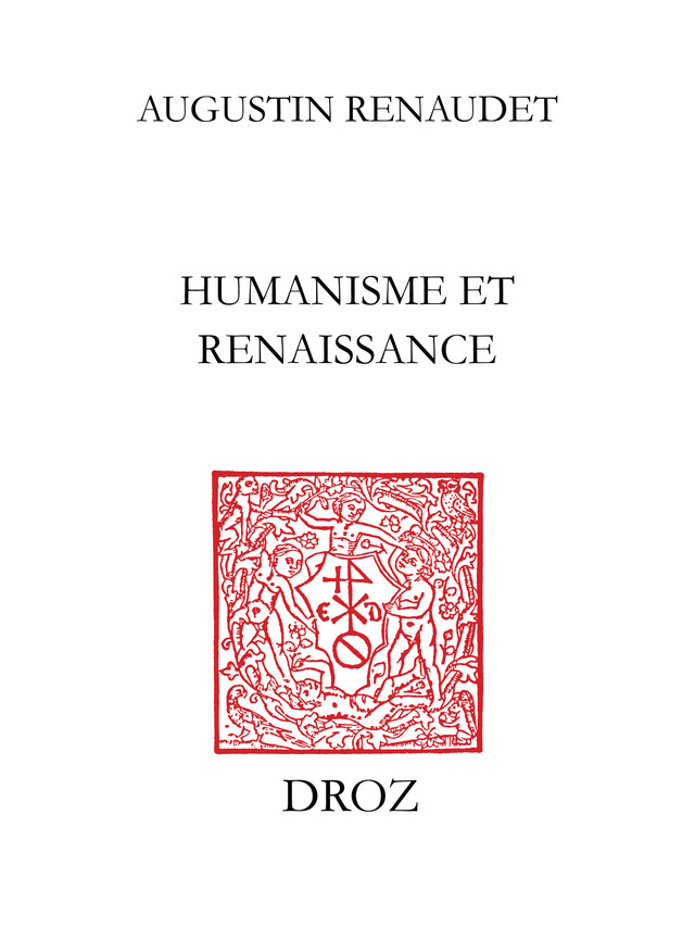 Humanisme et Renaissance - Augustin Renaudet - Librairie Droz