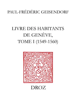 Livre des habitants de Genève. T. I, 1549-1560