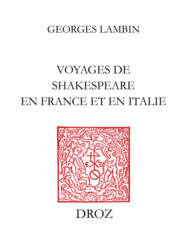 Voyages de Shakespeare en France et en Italie - Georges Lambin - Librairie Droz