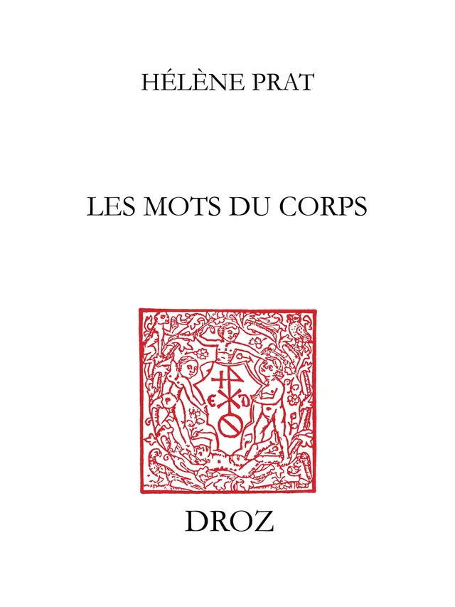 Les mots du corps - Marie-Hélène Prat - Librairie Droz