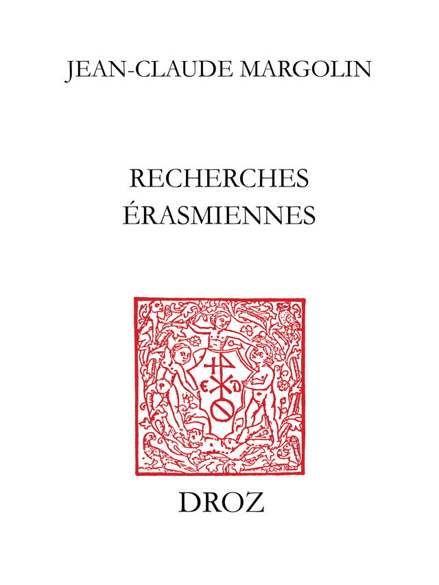 Recherches érasmiennes - Jean-Claude Margolin - Librairie Droz