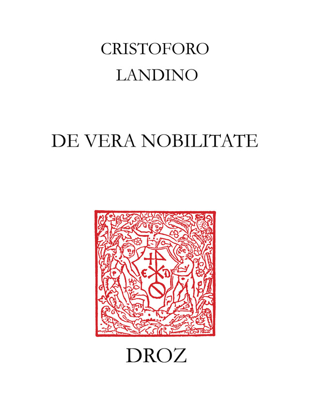 De vera Nobilitate - Cristoforo Landino - Librairie Droz