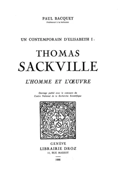 Un Contemporain d’Elisabet 1 :  Thomas Sackville, l’homme et l’œuvre