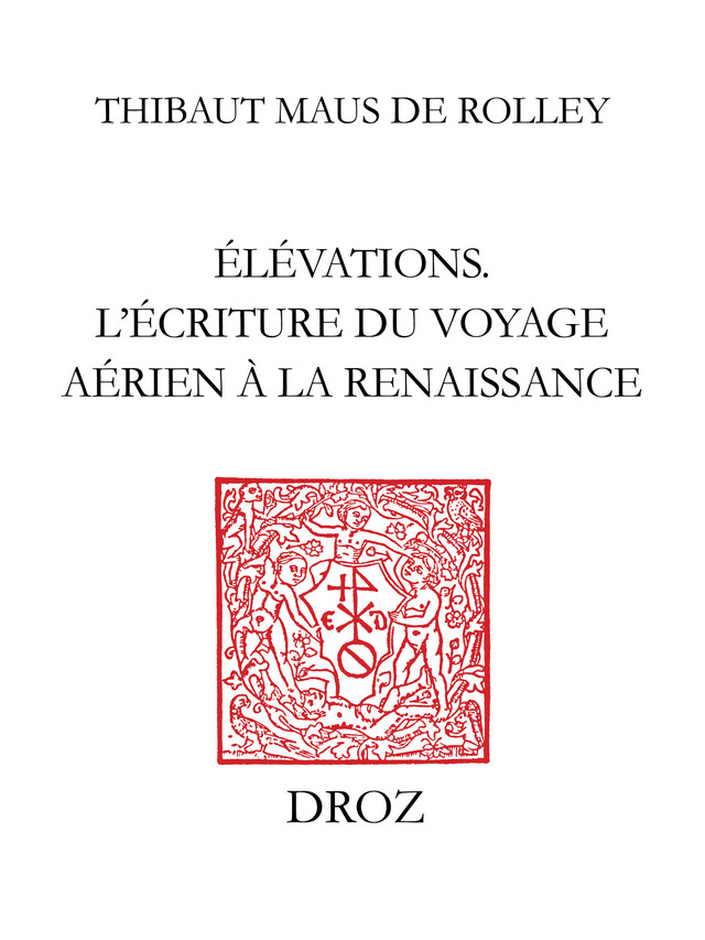Élévations - Thibaut Maus de Rolley - Librairie Droz