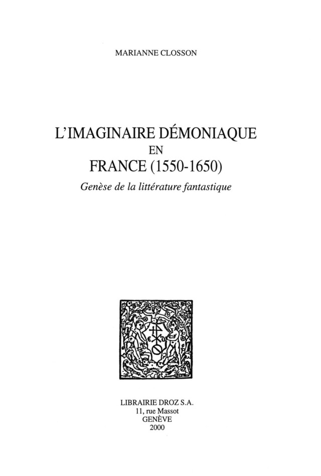 L'Imaginaire démoniaque en France (1550-1650) - Marianne Closson - Librairie Droz